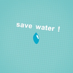 save water