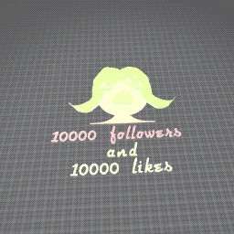 10000 followers and 10000 likes