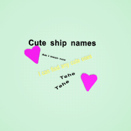 Cute ship names awawawawaw supper cute cute