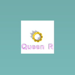 Im the Queen R