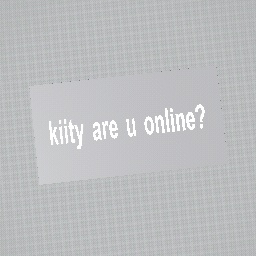 to  kiity<333