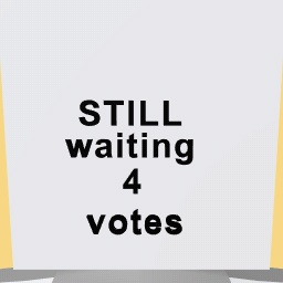 still waiting for votes