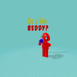Do you like Reddy?