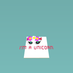 I am a unicorn