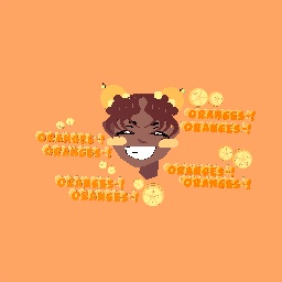 Oranges~!