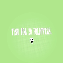 Tysm for 20 Followers!