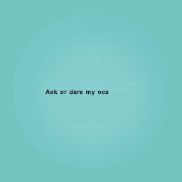 Ask or dare