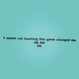 1 month off this game