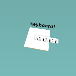 keyboard!