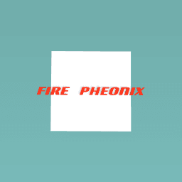 FIRE PHEONIX