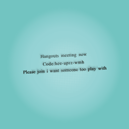 Please join my hangouts meeting