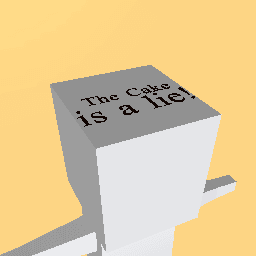 The Cake Is A lie!