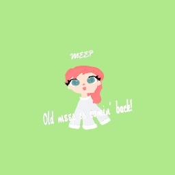 OG MEEP IS BACK