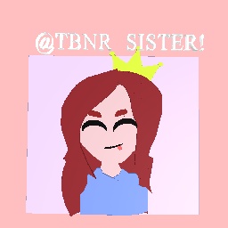 For TBNR SISTER!