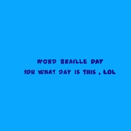 Word Braille day