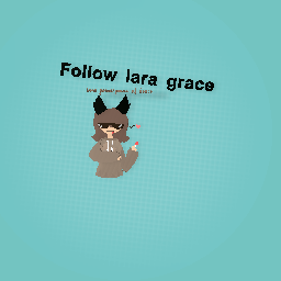 Lara grace follow her