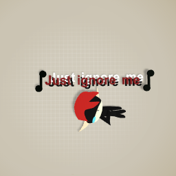 So just leave me alone...