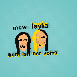 lAYLA'S coot voice