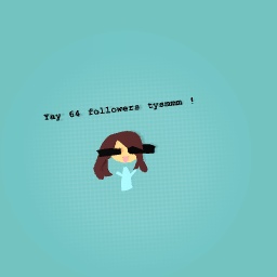 64 followers yay