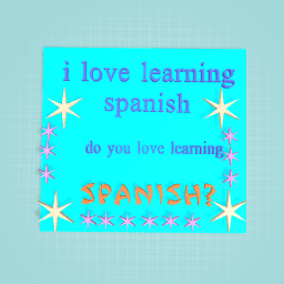 I LOVE LEARNING SPANISH