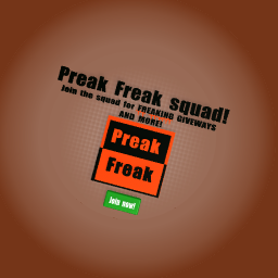 Join the... Preak Freak squad!