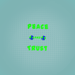 Peace and trust
