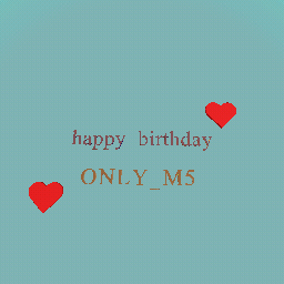 happy birthday ONLY_M5