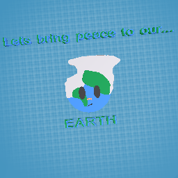 The earth needs peace