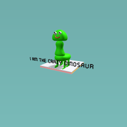 The crazy dinosaur