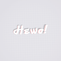 Hewo! ^^