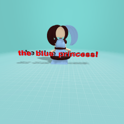 -= The Blue Princess=-