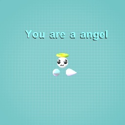 You all are angels