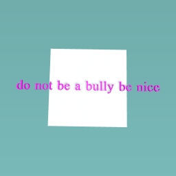 no bully