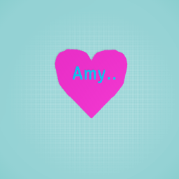 I Love You Amy..