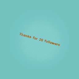 Thanks for 20 followers!