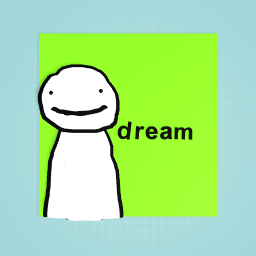 Dream