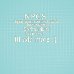 NPCS!