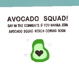 avocado squad lol