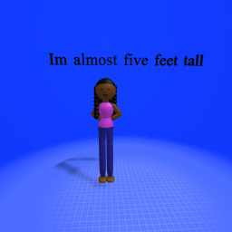 I'm really tall for my age