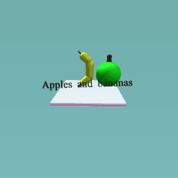 Apples and bananas