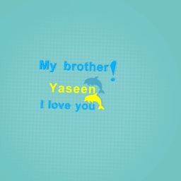 I love my brother