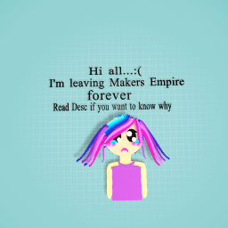 I'm leaving (Read Desc)