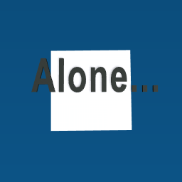 Alone..