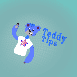 TEDDY TIPS