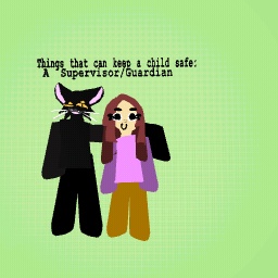 Things that can keep a child safe