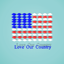 LOVE OUR COUNTRY