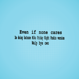 *None cares*