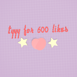 tyy for 600 likes ♡♡♡♡