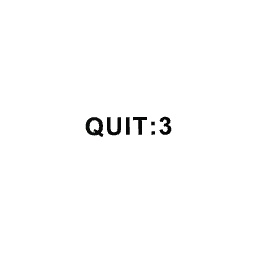 QUIT ૮꒰ ˶• ༝ •˶꒱ა ♡