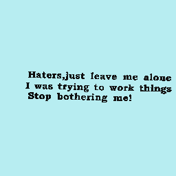 For haters